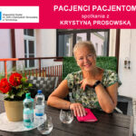 Pacjenci Pacjentom – spotkania z Panią Krystyną Prosowską